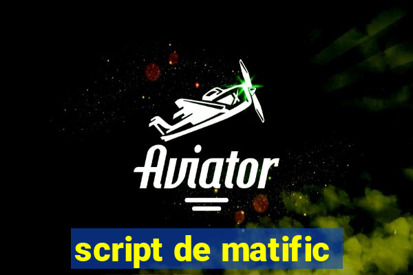 script de matific